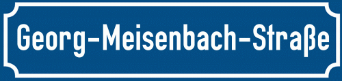 Straßenschild Georg-Meisenbach-Straße