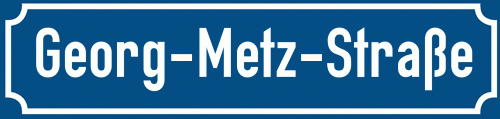 Straßenschild Georg-Metz-Straße