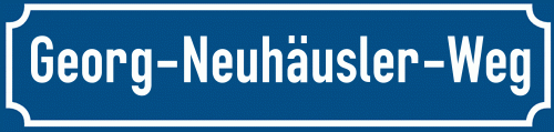 Straßenschild Georg-Neuhäusler-Weg