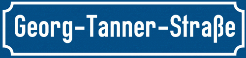 Straßenschild Georg-Tanner-Straße