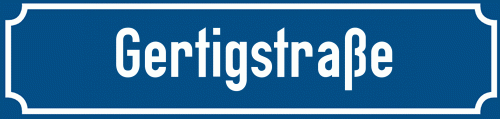 Straßenschild Gertigstraße