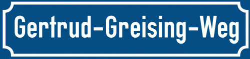 Straßenschild Gertrud-Greising-Weg