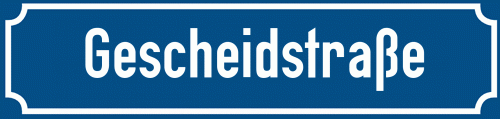 Straßenschild Gescheidstraße