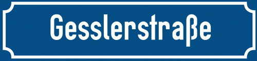 Straßenschild Gesslerstraße
