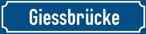 Straßenschild Giessbrücke