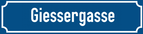 Straßenschild Giessergasse
