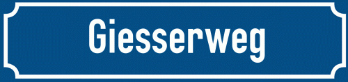 Straßenschild Giesserweg