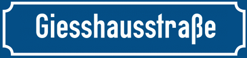 Straßenschild Giesshausstraße