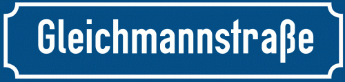 Straßenschild Gleichmannstraße