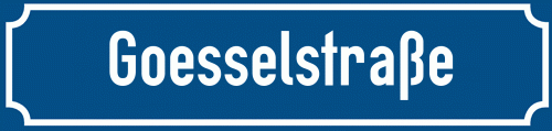 Straßenschild Goesselstraße