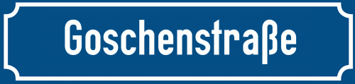 Straßenschild Goschenstraße