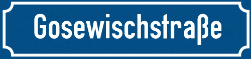 Straßenschild Gosewischstraße