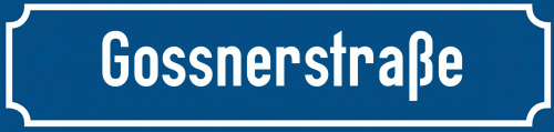 Straßenschild Gossnerstraße