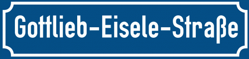 Straßenschild Gottlieb-Eisele-Straße