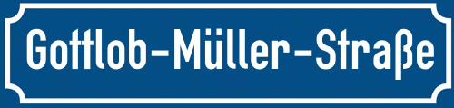 Straßenschild Gottlob-Müller-Straße