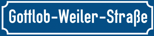 Straßenschild Gottlob-Weiler-Straße