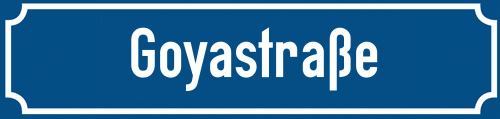 Straßenschild Goyastraße zum kostenlosen Download