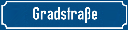 Straßenschild Gradstraße