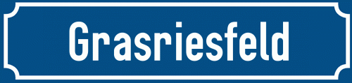 Straßenschild Grasriesfeld
