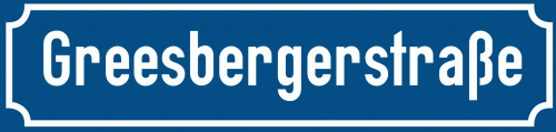 Straßenschild Greesbergerstraße zum kostenlosen Download