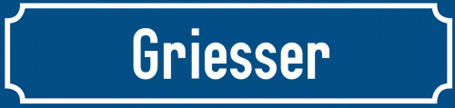 Straßenschild Griesser