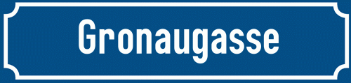 Straßenschild Gronaugasse