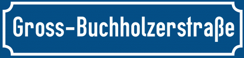 Straßenschild Gross-Buchholzerstraße