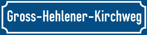 Straßenschild Gross-Hehlener-Kirchweg