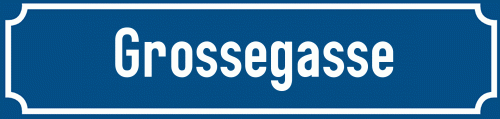 Straßenschild Grossegasse