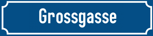 Straßenschild Grossgasse