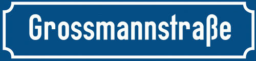 Straßenschild Grossmannstraße