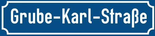 Straßenschild Grube-Karl-Straße
