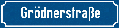 Straßenschild Grödnerstraße
