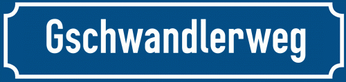 Straßenschild Gschwandlerweg