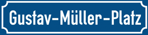 Straßenschild Gustav-Müller-Platz