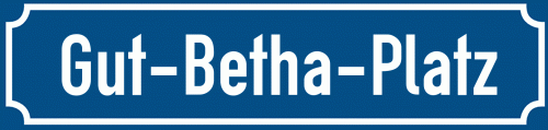 Straßenschild Gut-Betha-Platz