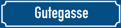 Straßenschild Gutegasse