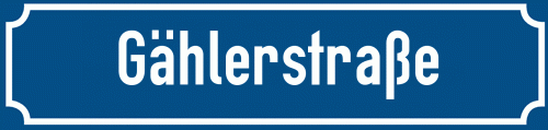 Straßenschild Gählerstraße