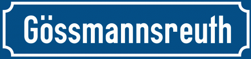 Straßenschild Gössmannsreuth