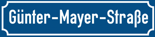 Straßenschild Günter-Mayer-Straße