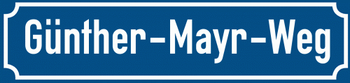Straßenschild Günther-Mayr-Weg