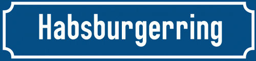 Straßenschild Habsburgerring