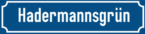 Straßenschild Hadermannsgrün
