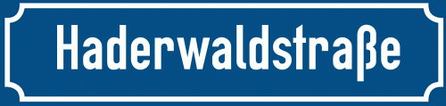 Straßenschild Haderwaldstraße
