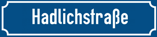 Straßenschild Hadlichstraße zum kostenlosen Download