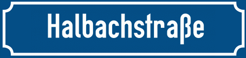Straßenschild Halbachstraße