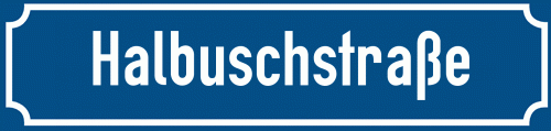 Straßenschild Halbuschstraße