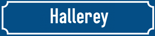 Straßenschild Hallerey