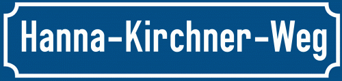 Straßenschild Hanna-Kirchner-Weg