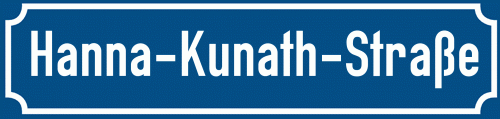 Straßenschild Hanna-Kunath-Straße